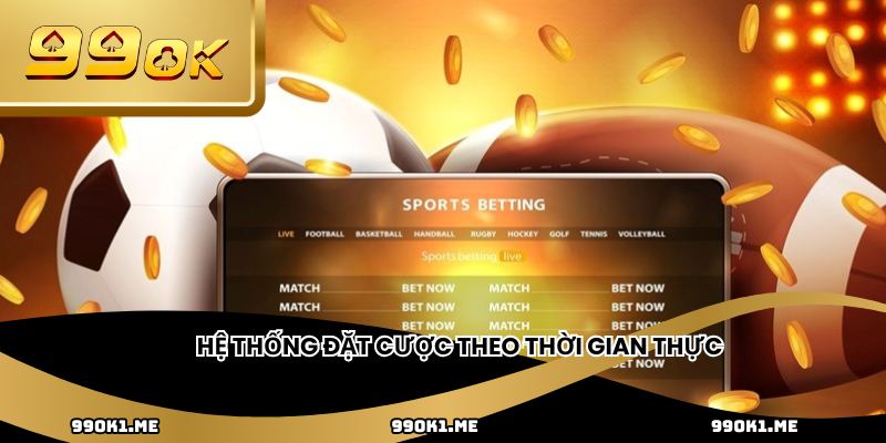 Hệ thống đặt cược theo thời gian thực