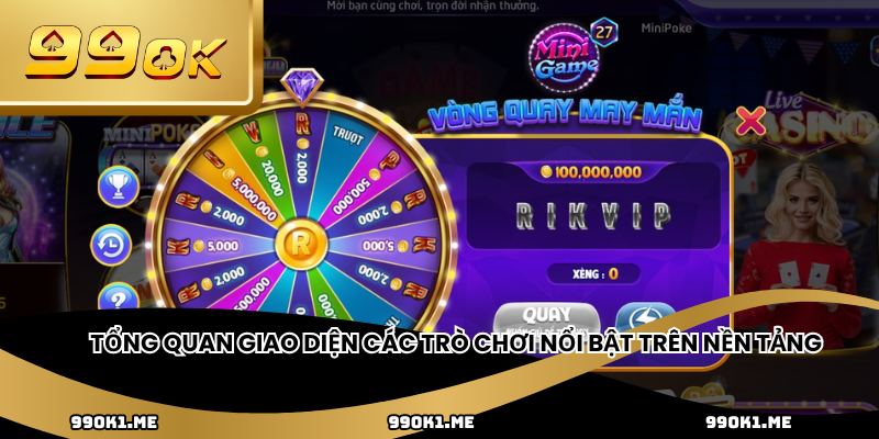 Tổng quan giao diện các trò chơi nổi bật trên nền tảng