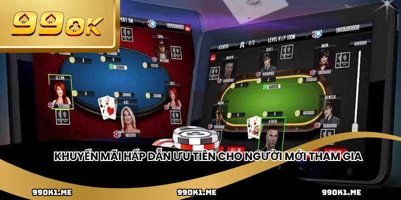 Khuyến mãi hấp dẫn ưu tiên cho người mới tham gia
