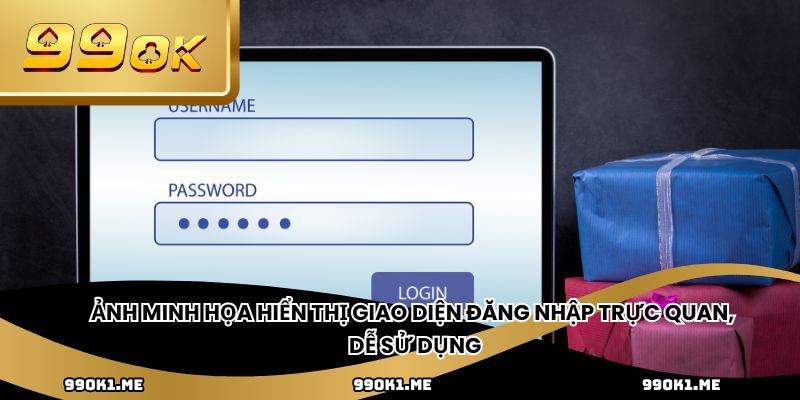 Ảnh minh họa hiển thị giao diện đăng nhập trực quan, dễ sử dụng
