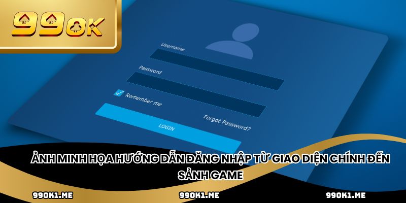 Ảnh minh họa hướng dẫn đăng nhập từ giao diện chính đến sảnh game