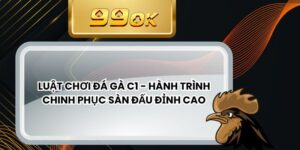 Luật Chơi Đá Gà C1 - Hành Trình Chinh Phục Sàn Đấu Đỉnh Cao