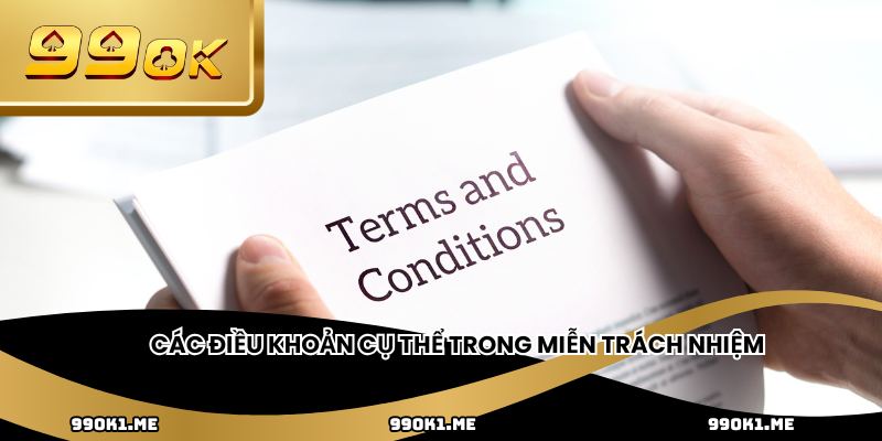 Các điều khoản cụ thể trong miễn trách nhiệm