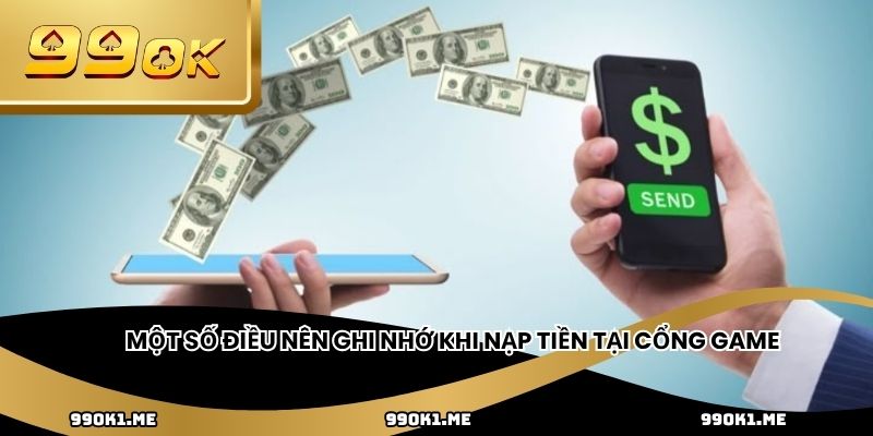 Một số điều nên ghi nhớ khi nạp tiền tại cổng game